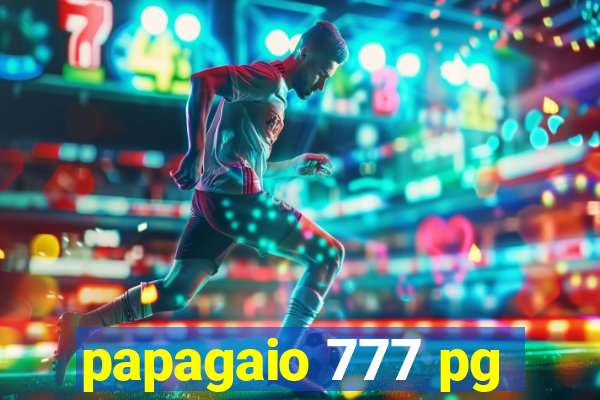 papagaio 777 pg